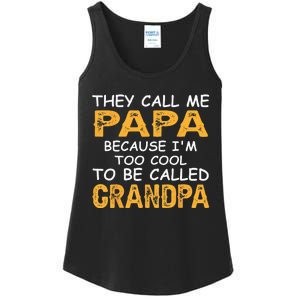 They Call Me Papa Because Im Too Cool To Be Grandpa Ladies Essential Tank