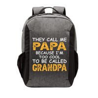 They Call Me Papa Because Im Too Cool To Be Grandpa Vector Backpack