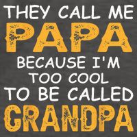 They Call Me Papa Because Im Too Cool To Be Grandpa Vector Backpack