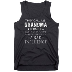 They Call Me Grandma Because Partner In Crime Tank Top