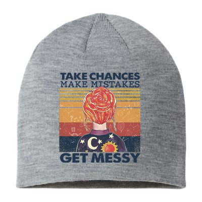 Take Chances Make Mistakes Get Messy Sustainable Beanie