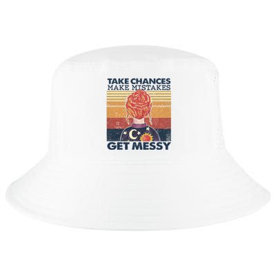 Take Chances Make Mistakes Get Messy Cool Comfort Performance Bucket Hat