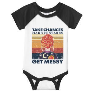 Take Chances Make Mistakes Get Messy Infant Baby Jersey Bodysuit