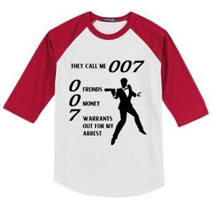 They Call Me 007 Friends Money Warrants Out For My Arrest Kids Colorblock Raglan Jersey