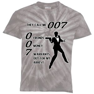 They Call Me 007 Friends Money Warrants Out For My Arrest Kids Tie-Dye T-Shirt