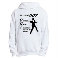 They Call Me 007 Friends Money Warrants Out For My Arrest Urban Pullover Hoodie