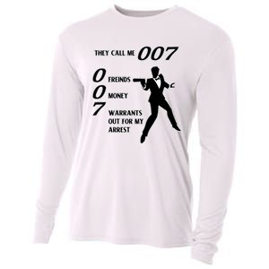 They Call Me 007 Friends Money Warrants Out For My Arrest Cooling Performance Long Sleeve Crew