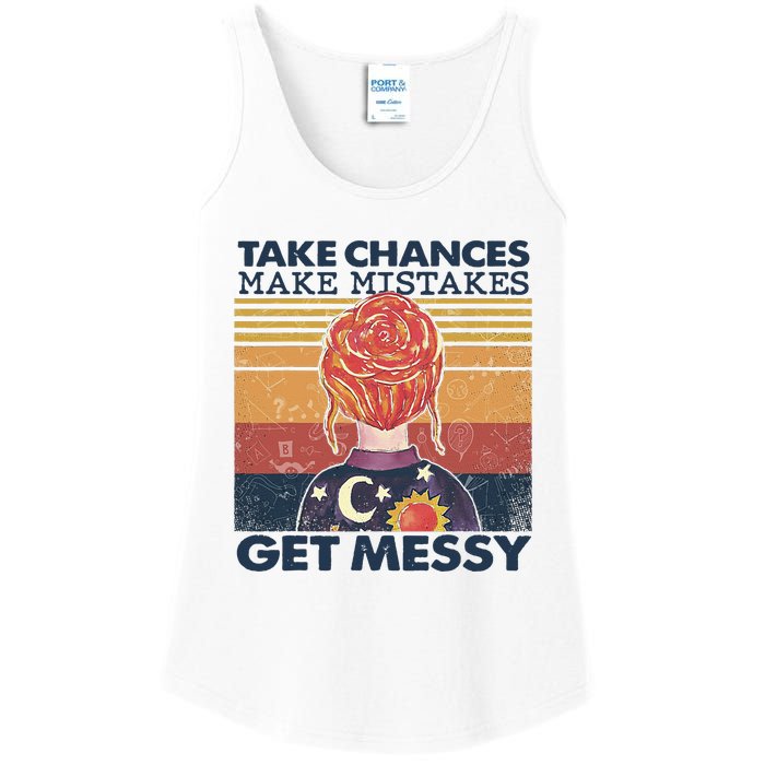 Take Chances Make Mistakes Get Messy Ladies Essential Tank