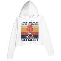 Take Chances Make Mistakes Get Messy Crop Fleece Hoodie