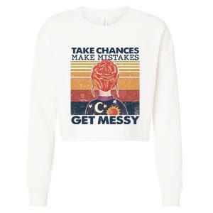 Take Chances Make Mistakes Get Messy Cropped Pullover Crew