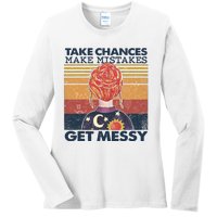 Take Chances Make Mistakes Get Messy Ladies Long Sleeve Shirt