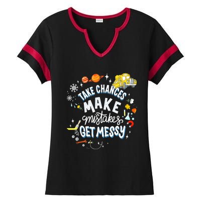 Take Chances Make Mistakes Get Messy For Women Ladies Halftime Notch Neck Tee