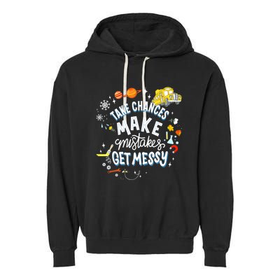 Take Chances Make Mistakes Get Messy For Women Garment-Dyed Fleece Hoodie