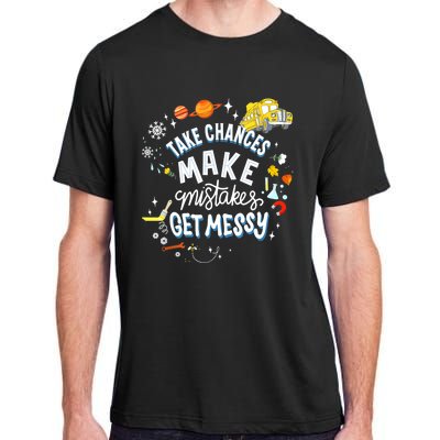 Take Chances Make Mistakes Get Messy For Women Adult ChromaSoft Performance T-Shirt