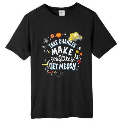 Take Chances Make Mistakes Get Messy For Women Tall Fusion ChromaSoft Performance T-Shirt