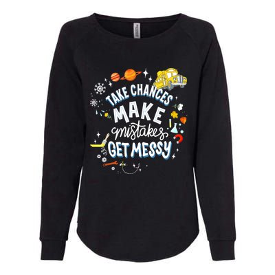 Take Chances Make Mistakes Get Messy For Women Womens California Wash Sweatshirt