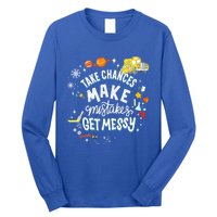 Take Chances Make Mistakes Get Messy For Women Long Sleeve Shirt