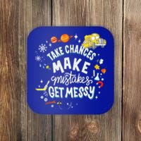 Take Chances Make Mistakes Get Messy For Women Coaster