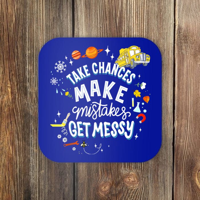 Take Chances Make Mistakes Get Messy For Women Coaster