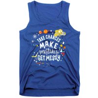 Take Chances Make Mistakes Get Messy For Women Tank Top