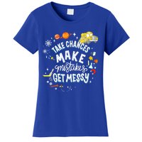 Take Chances Make Mistakes Get Messy For Women Women's T-Shirt