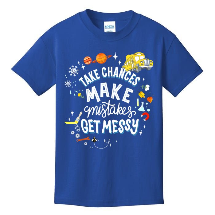 Take Chances Make Mistakes Get Messy For Women Kids T-Shirt