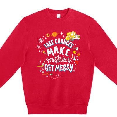 Take Chances Make Mistakes Get Messy For Women Premium Crewneck Sweatshirt