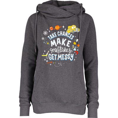 Take Chances Make Mistakes Get Messy For Women Womens Funnel Neck Pullover Hood