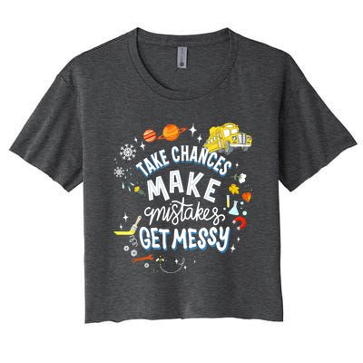 Take Chances Make Mistakes Get Messy For Women Women's Crop Top Tee