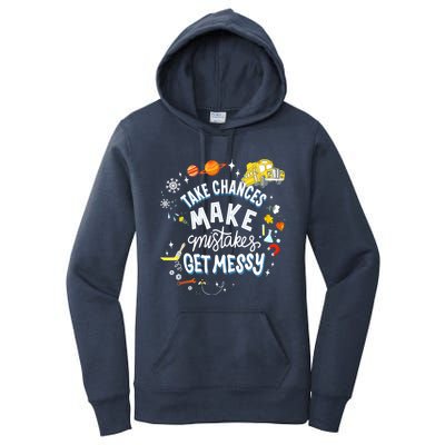 Take Chances Make Mistakes Get Messy For Women Women's Pullover Hoodie