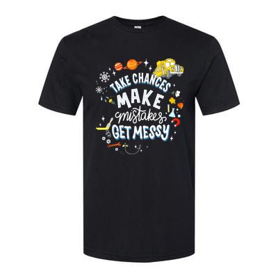 Take Chances Make Mistakes Get Messy For Women Softstyle CVC T-Shirt