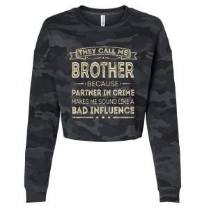 They Call Me Brother Because Partner In Crime Fathers Day Cropped Pullover Crew