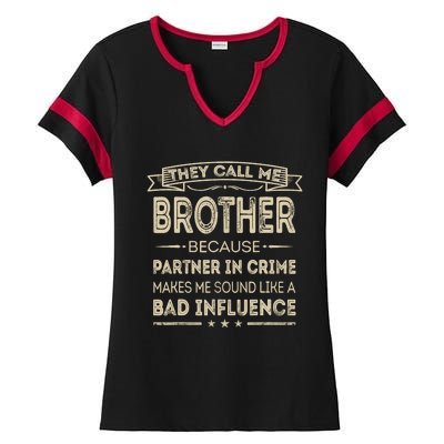 They Call Me Brother Because Partner In Crime Fathers Day Ladies Halftime Notch Neck Tee