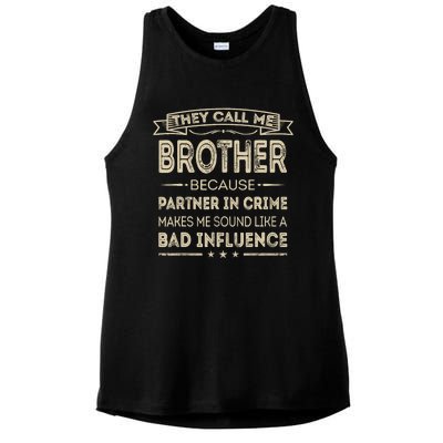 They Call Me Brother Because Partner In Crime Fathers Day Ladies PosiCharge Tri-Blend Wicking Tank