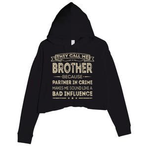 They Call Me Brother Because Partner In Crime Fathers Day Crop Fleece Hoodie