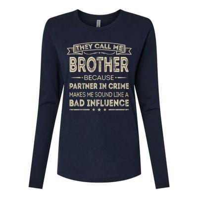 They Call Me Brother Because Partner In Crime Fathers Day Womens Cotton Relaxed Long Sleeve T-Shirt