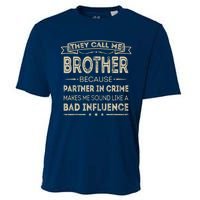 They Call Me Brother Because Partner In Crime Fathers Day Cooling Performance Crew T-Shirt