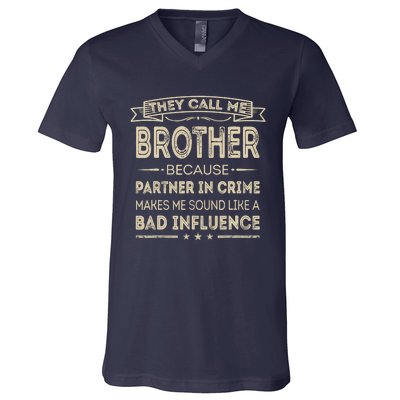 They Call Me Brother Because Partner In Crime Fathers Day V-Neck T-Shirt