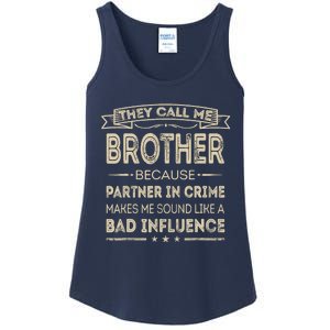 They Call Me Brother Because Partner In Crime Fathers Day Ladies Essential Tank