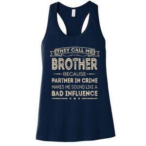 They Call Me Brother Because Partner In Crime Fathers Day Women's Racerback Tank