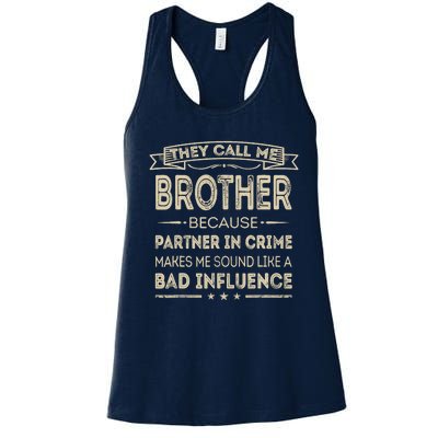 They Call Me Brother Because Partner In Crime Fathers Day Women's Racerback Tank