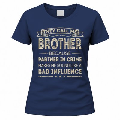 They Call Me Brother Because Partner In Crime Fathers Day Women's T-Shirt