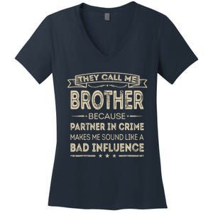 They Call Me Brother Because Partner In Crime Fathers Day Women's V-Neck T-Shirt