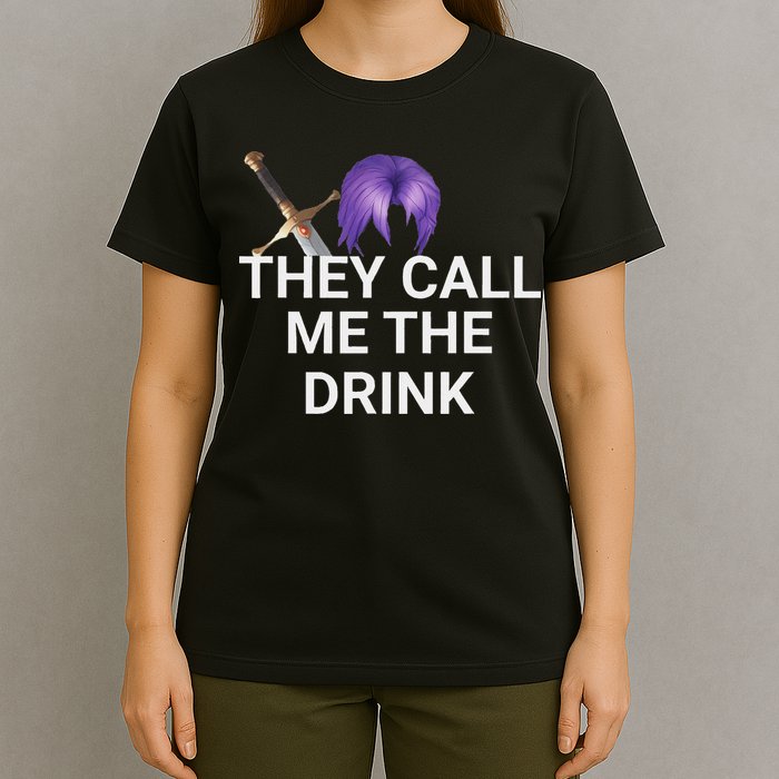 They Call Me The Drink Funny Meme T-Shirt