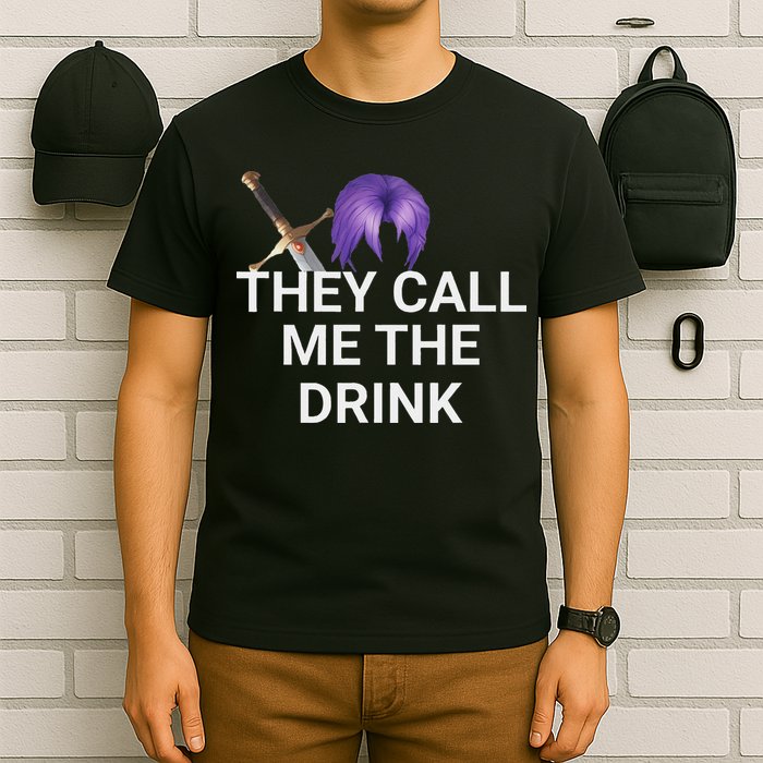 They Call Me The Drink Funny Meme T-Shirt
