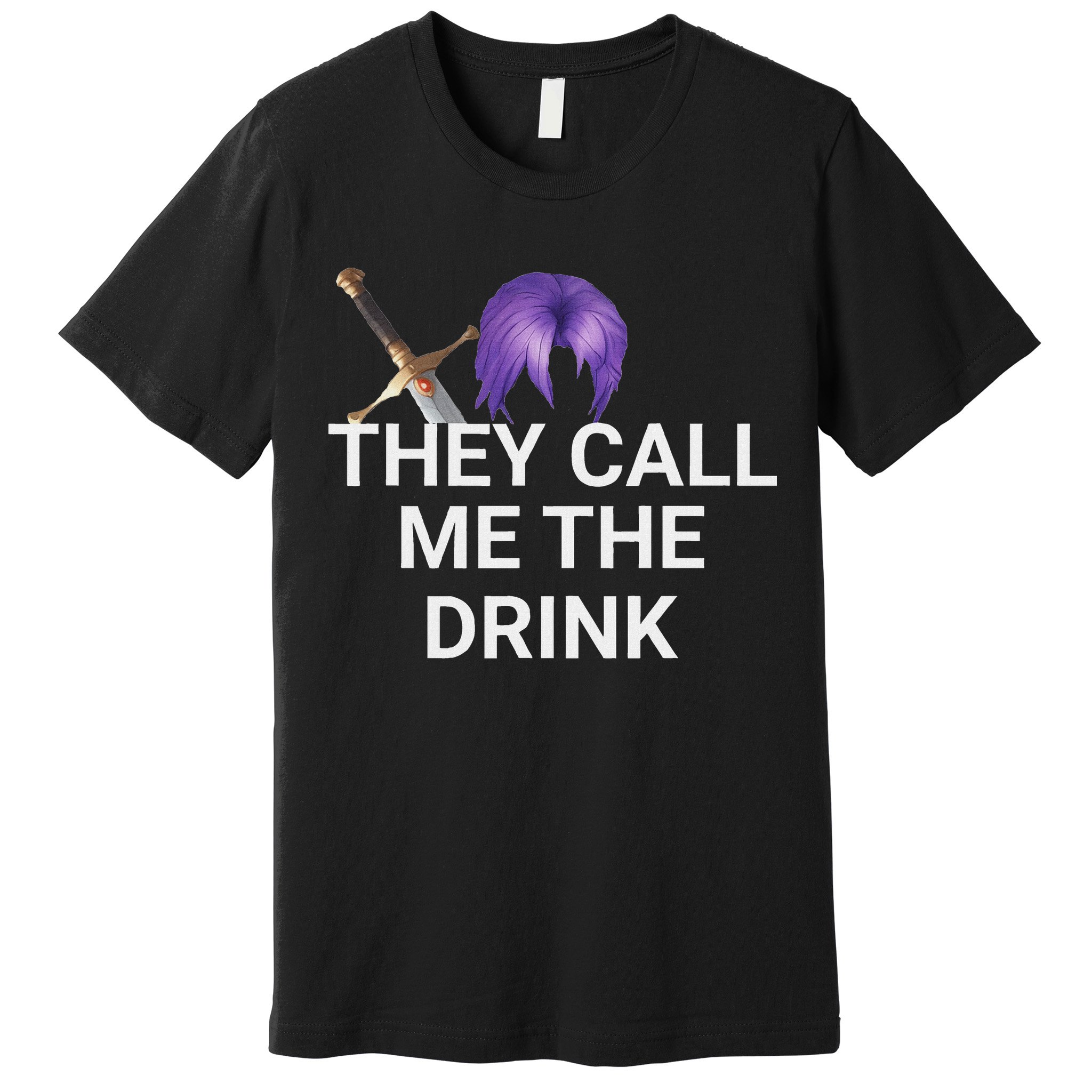 They Call Me The Drink Funny Meme Premium T-Shirt