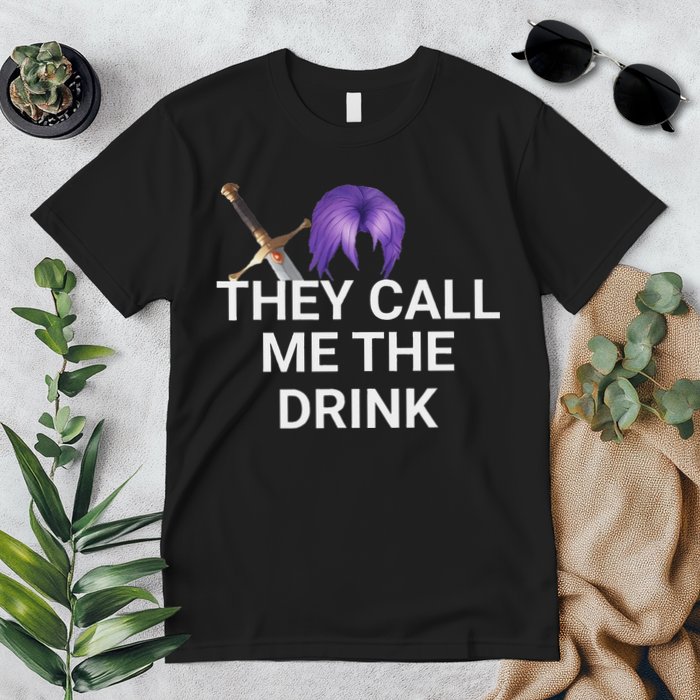 They Call Me The Drink Funny Meme Premium T-Shirt