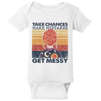 Take Chances Make Mistakes Get Messy Baby Bodysuit