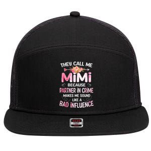 They Call Me Mimi Because Partner In Crime Mother's Day Gift 7 Panel Mesh Trucker Snapback Hat