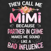 They Call Me Mimi Because Partner In Crime Mother's Day Gift 7 Panel Mesh Trucker Snapback Hat